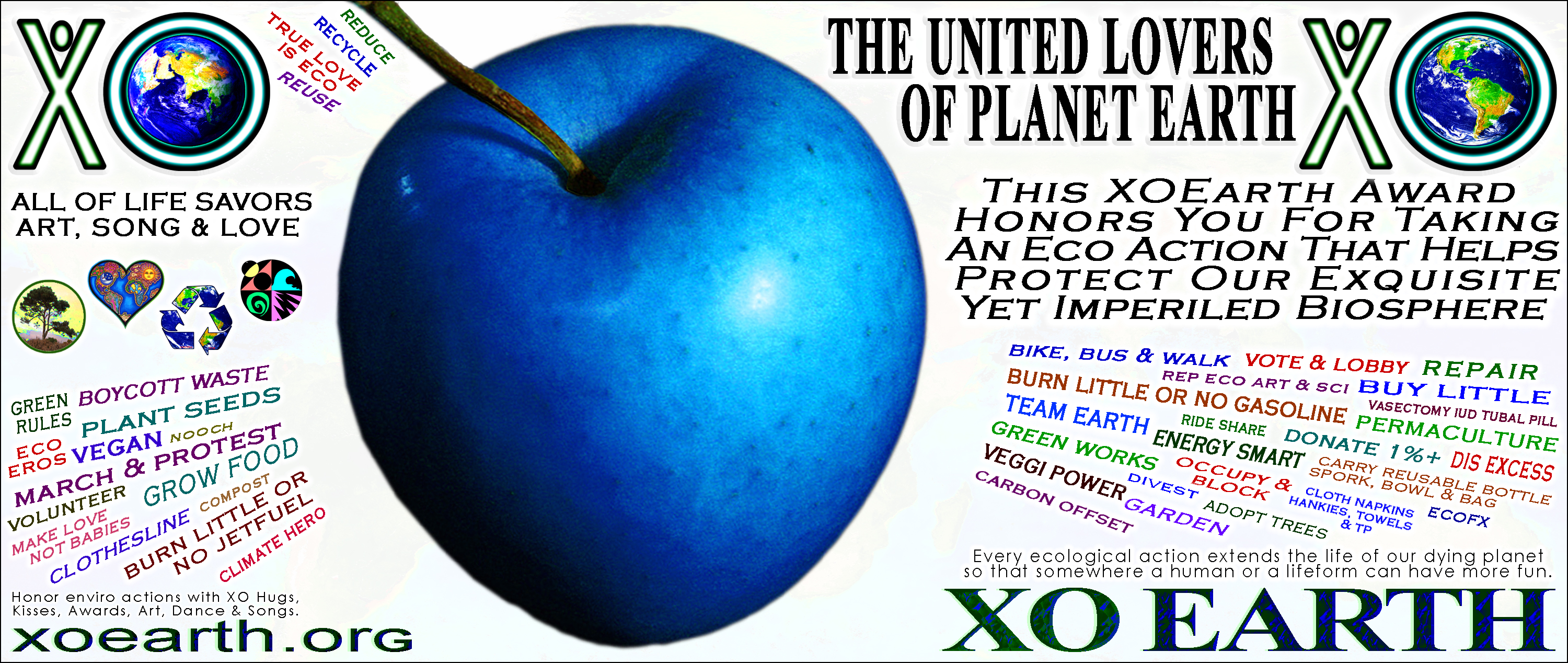 For all the life that loves to live. Click to check out xoearth.org.